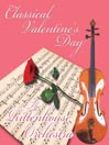 Classical Valentine's Day, Volume 1